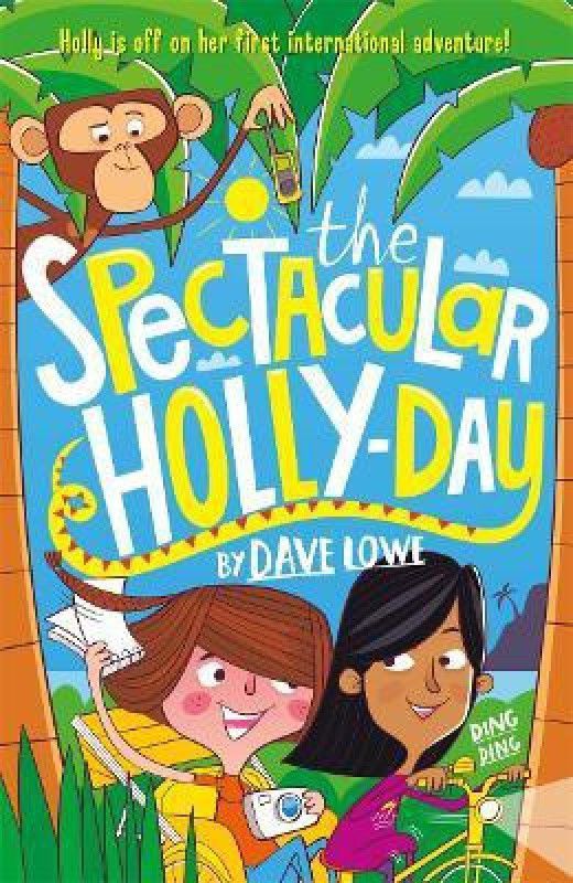 The Incredible Dadventure 3: The Spectacular Holly-Day  (English, Paperback, Lowe Dave)