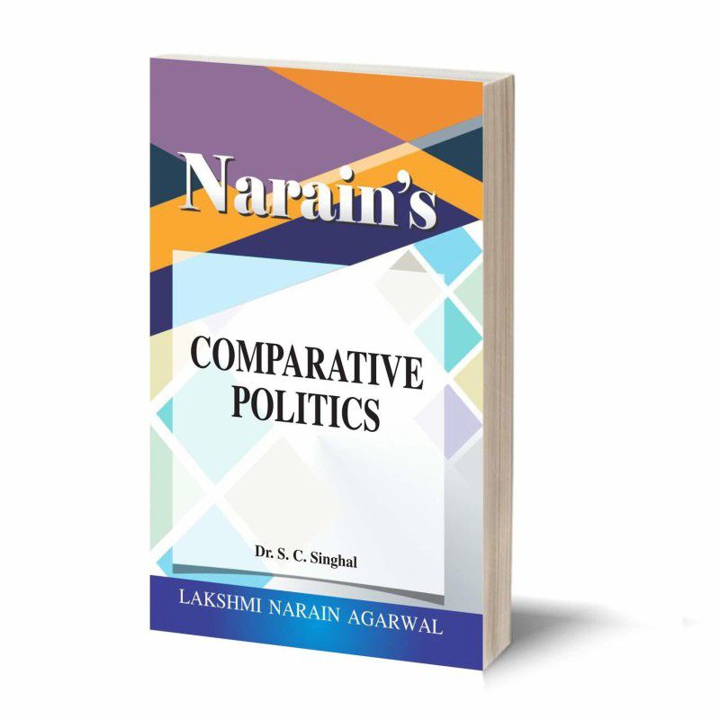 Narain's Comparative Politics- Refresher Course - For M.A. Classes , Civil Services , Preliminary Subordinate Services and other Competitive Examinations. Paperback  (Paperback, Dr.S.C.Singhal)