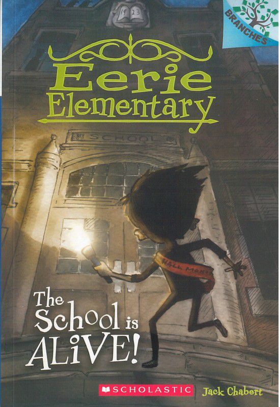 Eerie Elementary#01 the School is Alive!  (English, Paperback, Chabert Jack)