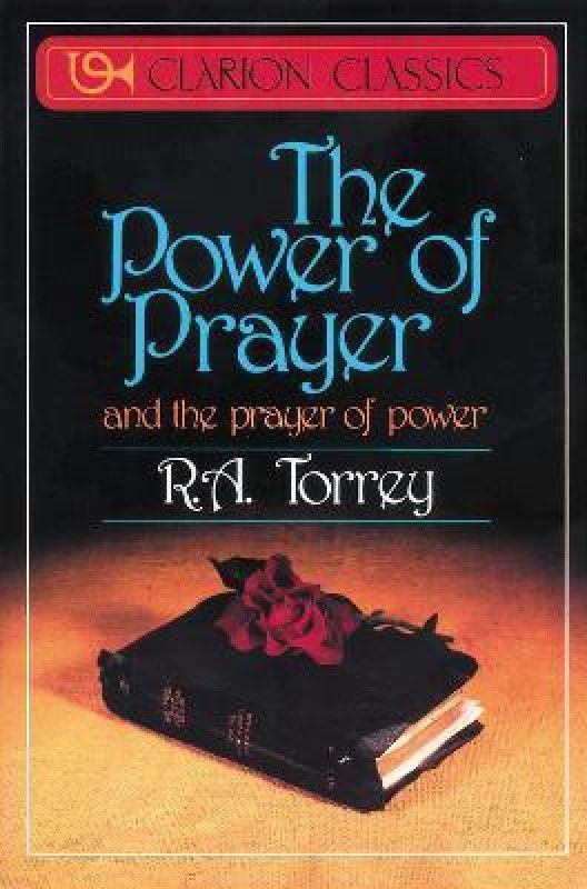 The Power of Prayer  (English, Paperback, Torrey R. A.)