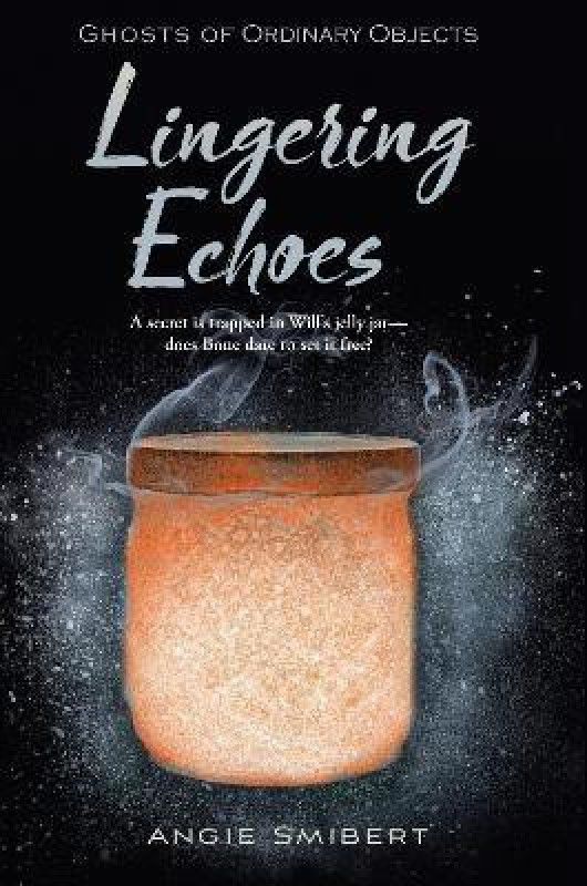 Lingering Echoes  (English, Paperback, Smibert Angie)