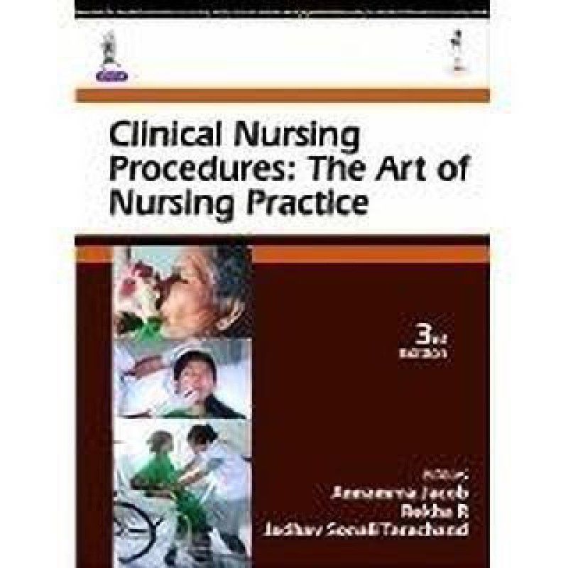 Clinical Nursing Procedures: The Art of Nursing Practice 3 ed Edition  (English, Paperback, Jacob Annamma)