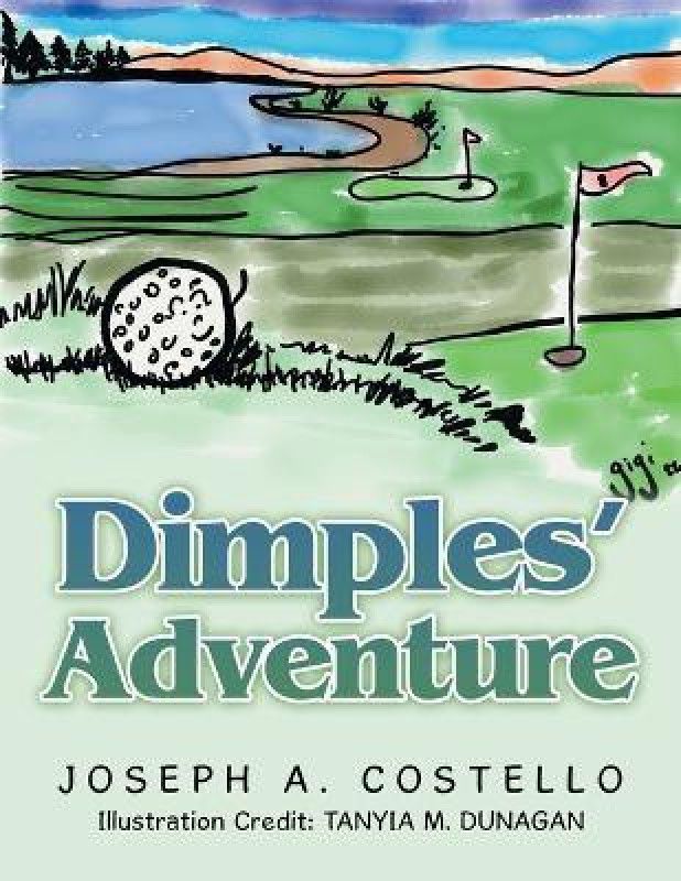 Dimples' Adventure  (English, Paperback, Costello Joseph A)