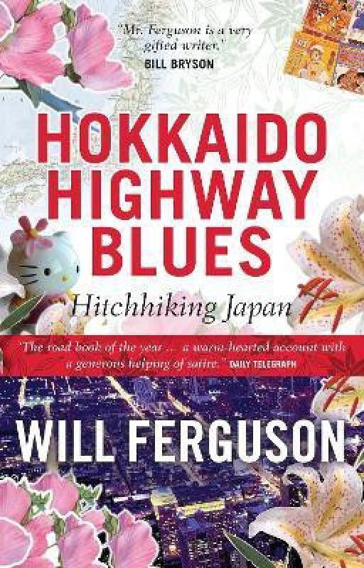 Hokkaido Highway Blues  (English, Paperback, Ferguson Will)