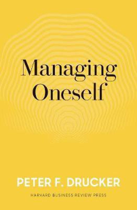 Managing Oneself  (English, Hardcover, Drucker Peter F.)