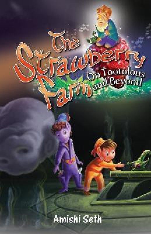 The Strawberry Farm  (English, Paperback, Seth Amishi)