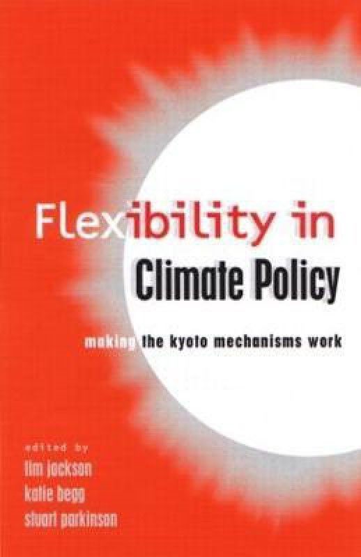 Flexibility in Global Climate Policy  (English, Paperback, Jackson Tim)