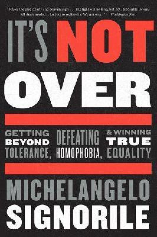 It's Not Over  (English, Paperback, Signorile Michelangelo)