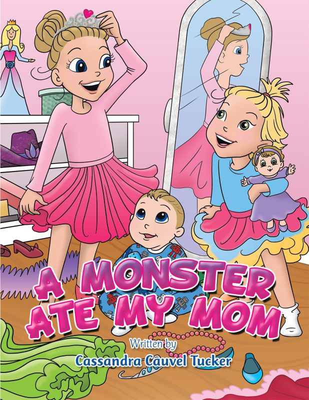 A Monster Ate My Mom  (English, Paperback, Tucker Cassandra Cauvel)