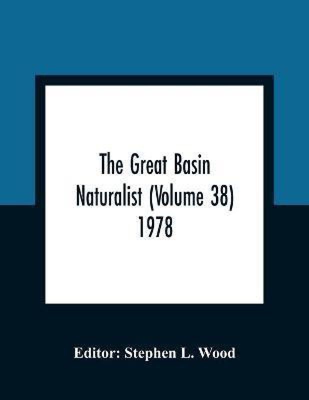 The Great Basin Naturalist (Volume 38) 1978  (English, Paperback, unknown)