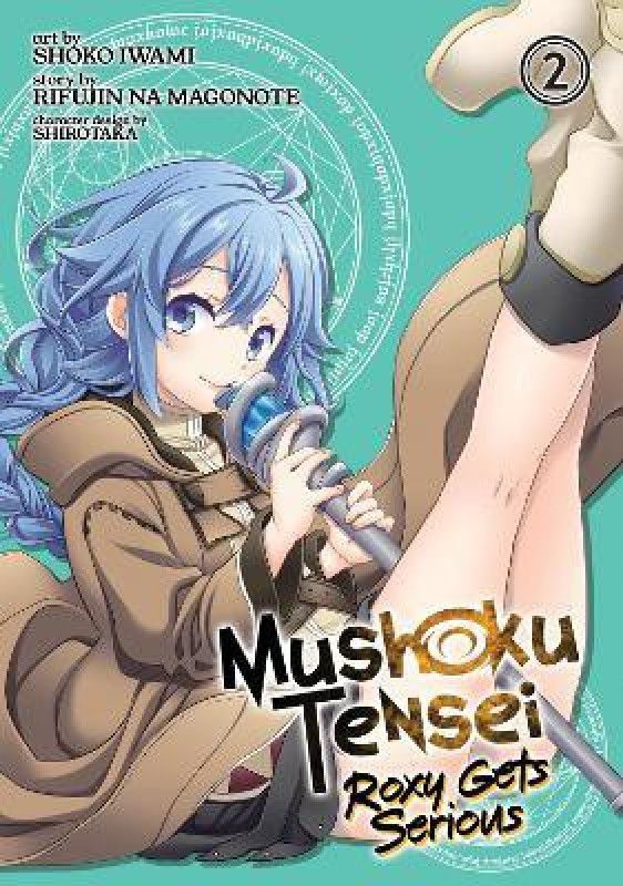 Mushoku Tensei: Roxy Gets Serious Vol. 2  (English, Paperback, Magonote Rifujin Na)