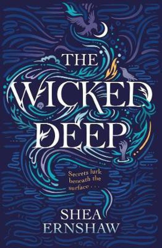The Wicked Deep  (English, Paperback, Ernshaw Shea)