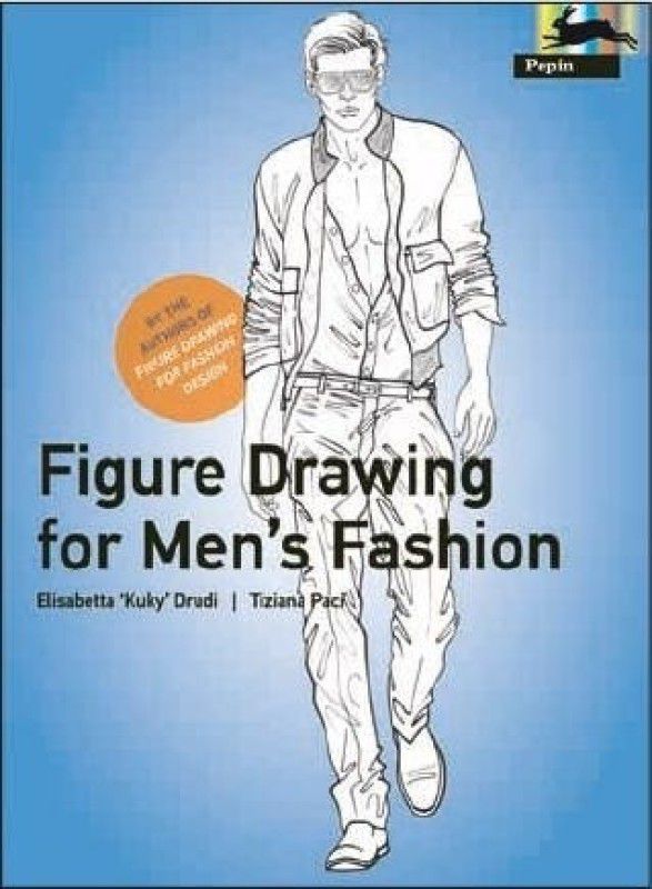 Figure Drawing for Men's Fashion  (English, Paperback, Drudi Elisabetta)