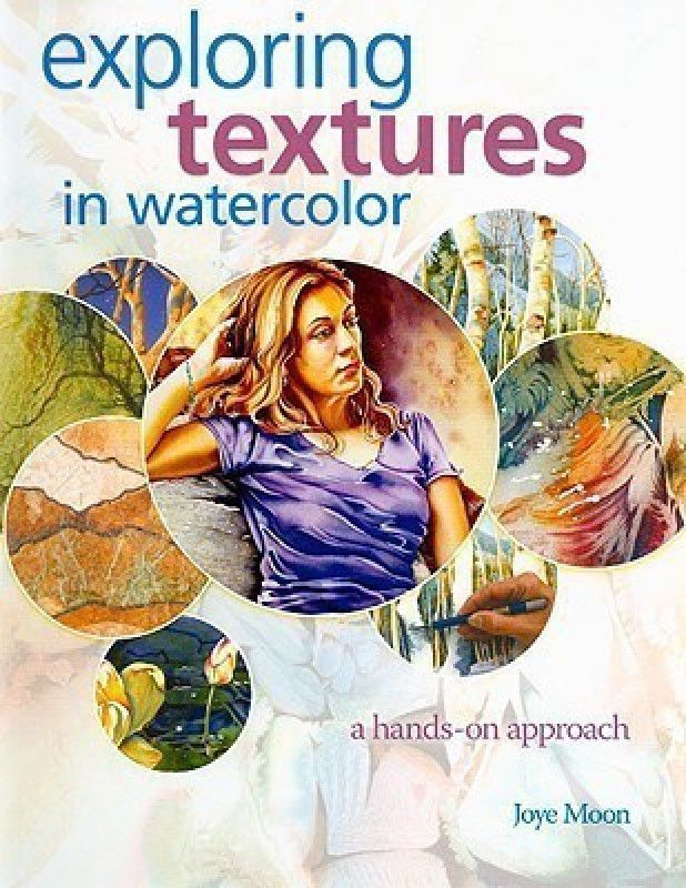 Exploring Textures In Watercolor  (English, Spiral bound, Moon Joye)