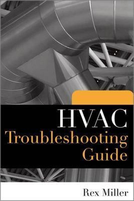 HVAC Troubleshooting Guide  (English, Paperback, Miller Rex)