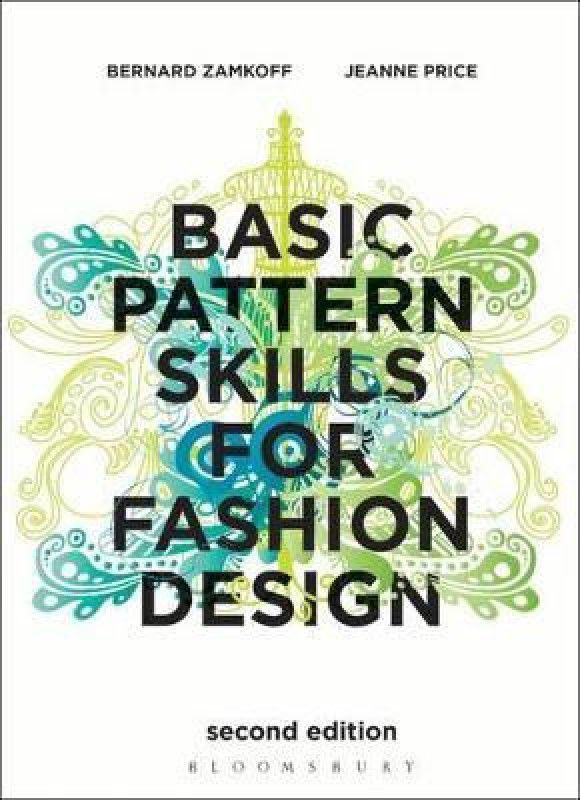 Basic Pattern Skills for Fashion Design  (English, Paperback, Zamkoff Bernard)