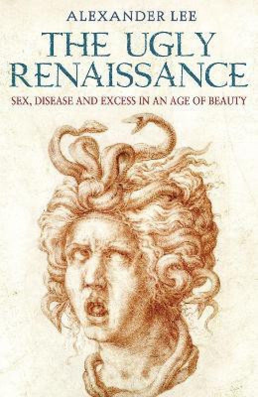 The Ugly Renaissance  (English, Paperback, Lee Alexander)