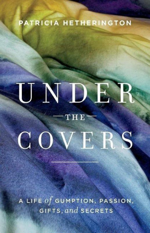 Under the Covers  (English, Paperback, Hetherington Patricia)