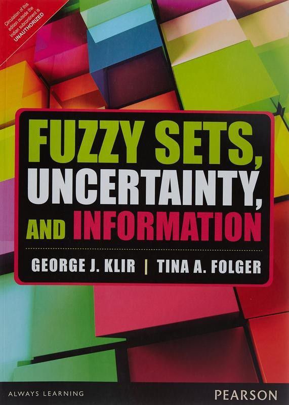 Fuzzy Sets, Uncertainty, and Information 1st Edition  (English, Paperback, George J. Klir)
