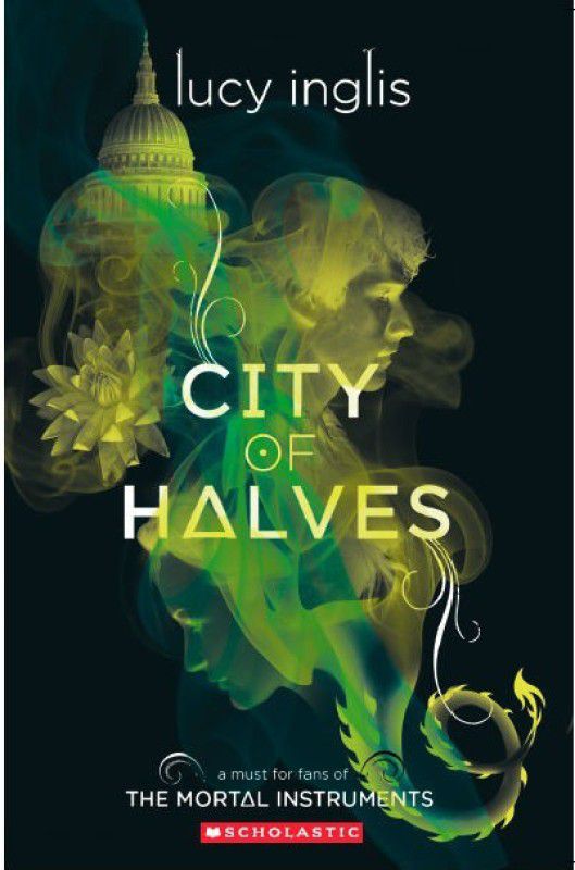 City of Halves  (English, Paperback, Inglis Lucy)