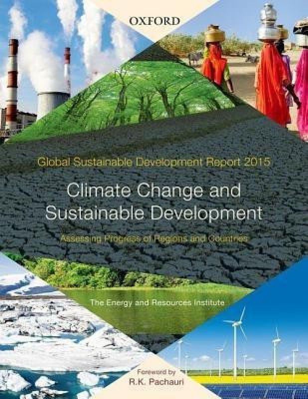 Global Sustainable Development Report 2015: Climate Change and Sustainable Development  (English, Paperback, The Energy, Resources Institute (TERI))