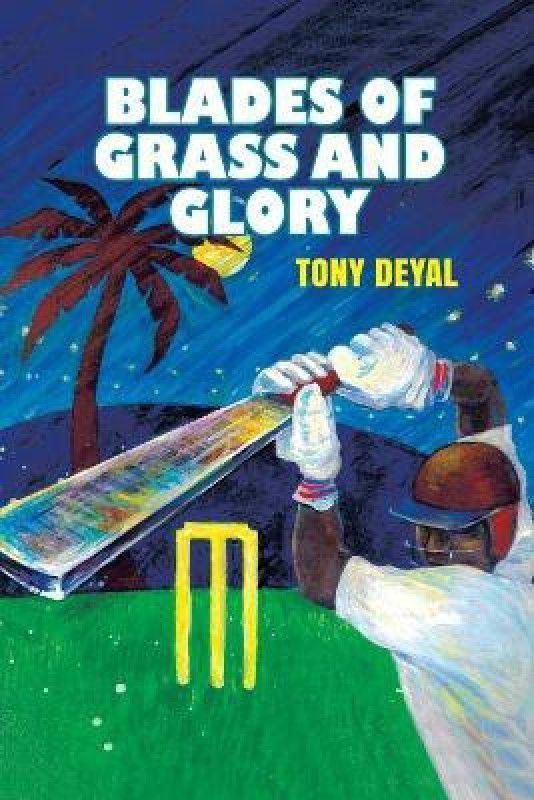 Blades of Grass and Glory  (English, Paperback, Deyal Tony)