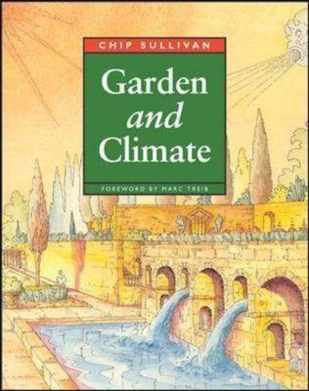 Garden and Climate  (English, Hardcover, Sullivan Chip)