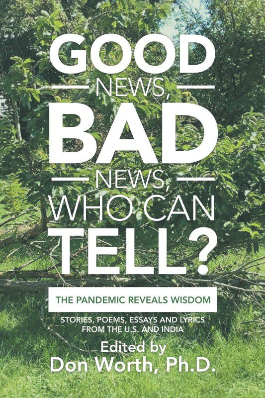 Good News, Bad News, Who Can Tell?  (English, Hardcover, Don Worth Ph D)