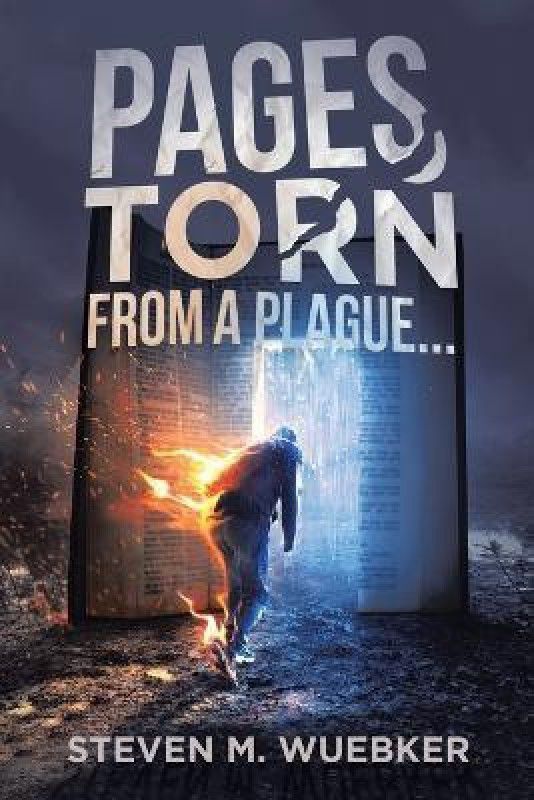 Pages Torn from a Plague...  (English, Paperback, Wuebker Steven M)