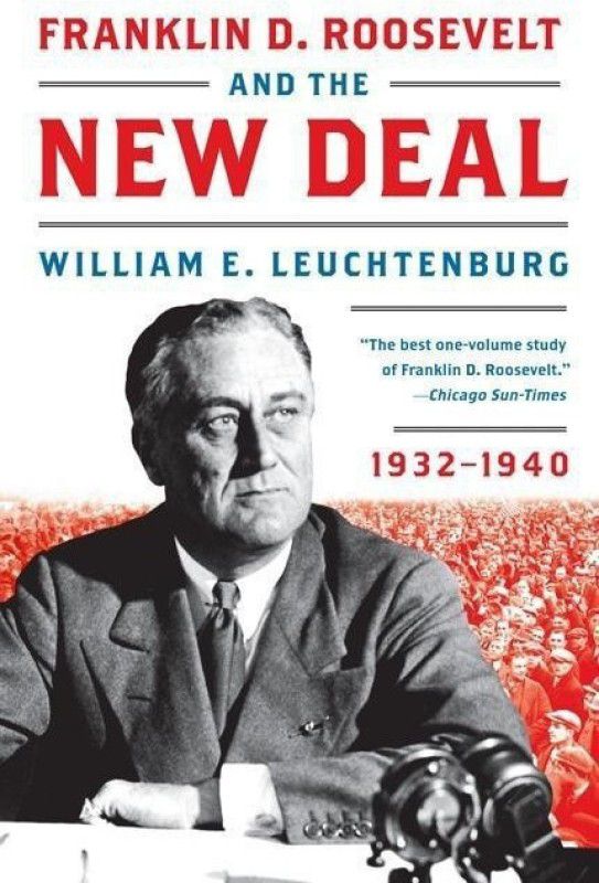Franklin D. Roosevelt and the New Deal  (English, Paperback, Leuchtenburg William E Professor of History)