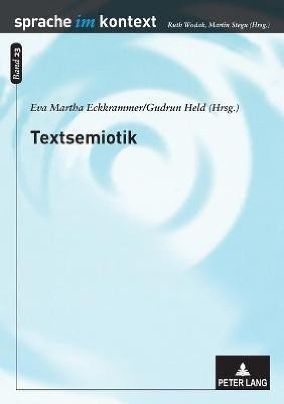 Textsemiotik; Studien zu multimodalen Texten  (German, Paperback, unknown)
