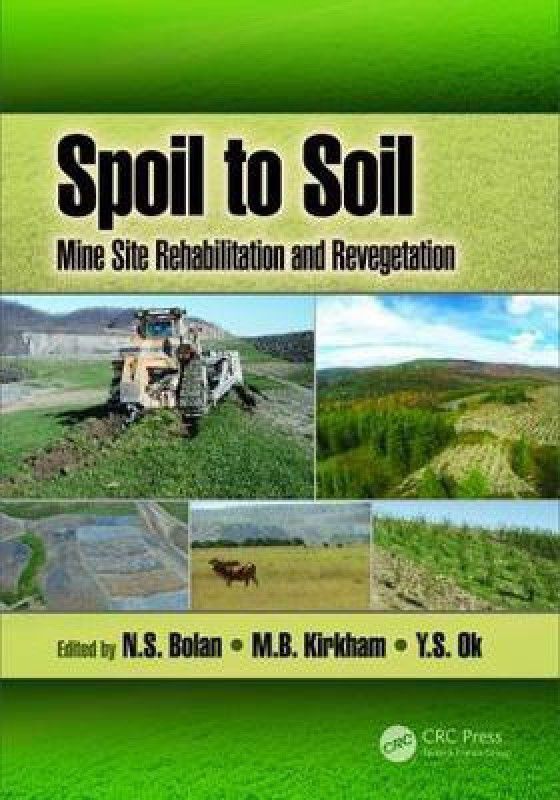 Spoil to Soil: Mine Site Rehabilitation and Revegetation  (English, Hardcover, unknown)