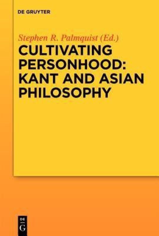 Cultivating Personhood: Kant and Asian Philosophy  (English, Hardcover, unknown)