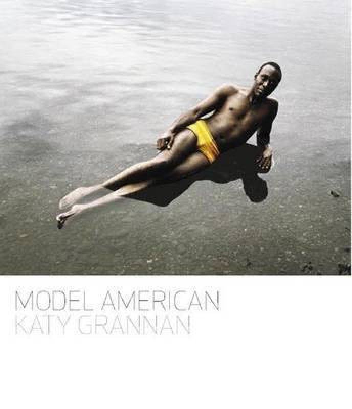 Katy Grannan: Model American  (English, Hardcover, unknown)