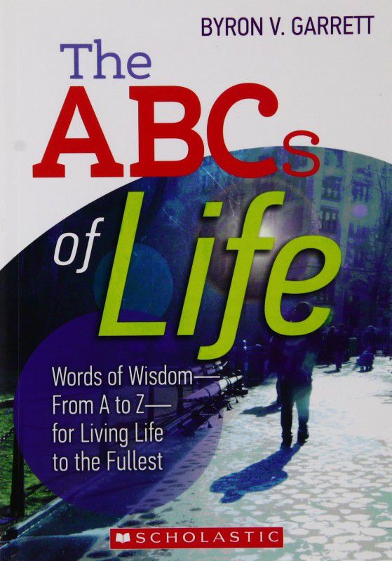 The Abcs of Life  (English, Paperback, Garrett Byron V.)