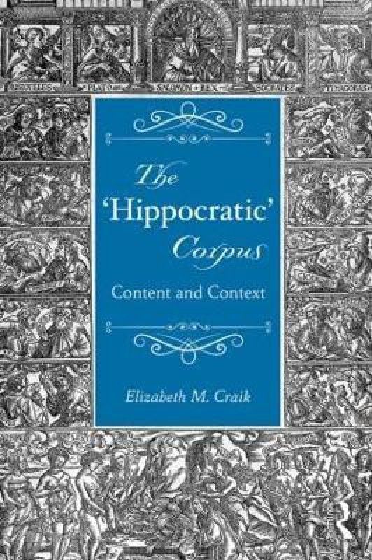 The 'Hippocratic' Corpus  (English, Paperback, Craik Elizabeth)