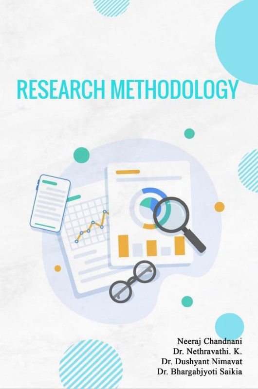 Research Methodology  (Paperback, Neeraj Chandnani,Dr. Nethravathi. K.,Dr. Dushyant Nimavat,Dr. Bhargabjyoti Saikia)