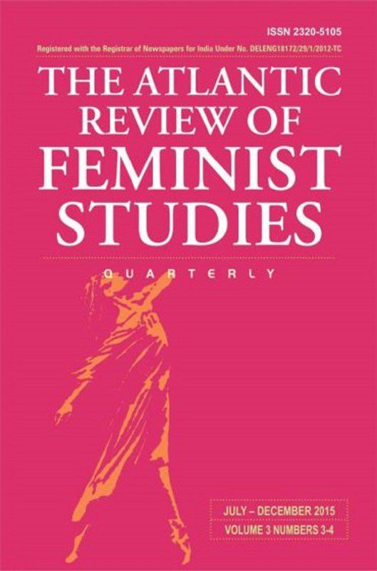 The Atlantic Review of Feminist Studies, July-December, Volume 3, Numbers 3-4 Quarterly  (English, Paperback, unknown)