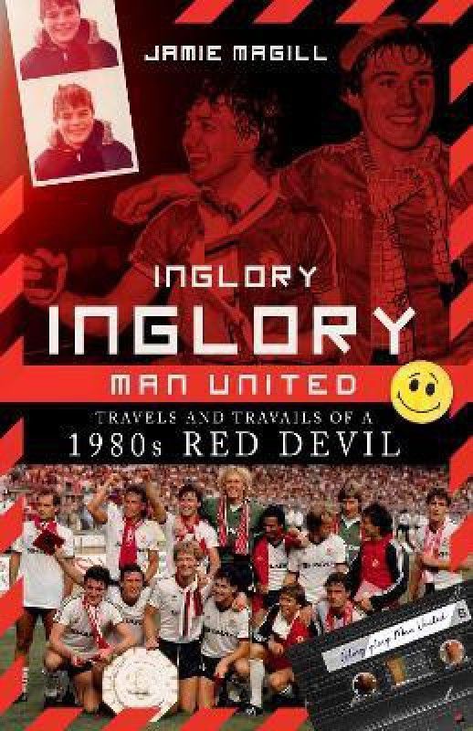Inglory, Inglory Man United  (English, Hardcover, Magill Jamie)