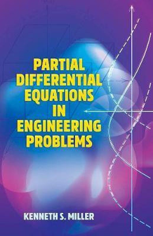 Partial Differential Equations in Engineering Problems  (English, Paperback, Miller Kenneth)