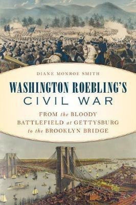 Washington Roebling's Civil War  (English, Hardcover, Smith Diane)