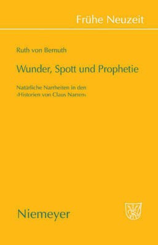 Wunder, Spott Und Prophetie  (German, Hardcover, Bernuth Ruth)