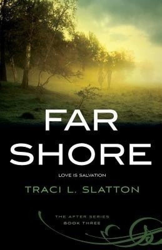 Far Shore  (English, Paperback, Slatton Traci L.)