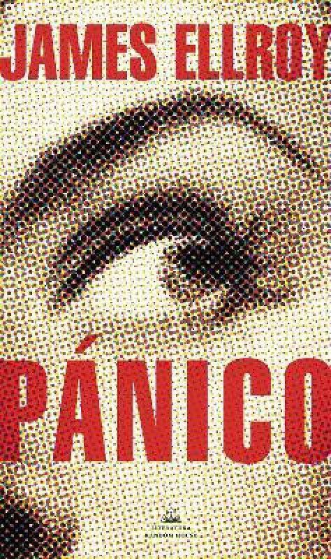 Panico / Widespread Panic  (Spanish, Paperback, Ellroy James)