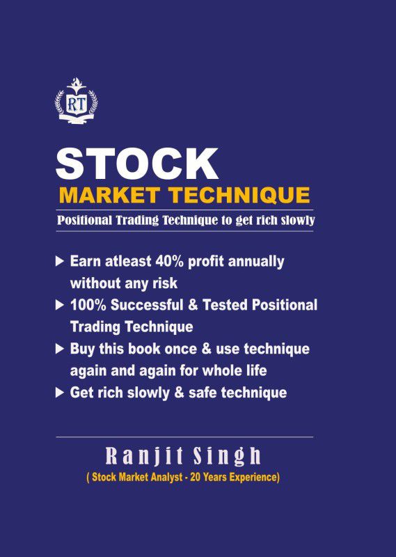 Stock Market Technique-Make 40% profit annually - Positional Trading Technique  (English, Paperback, Ranjit Singh)