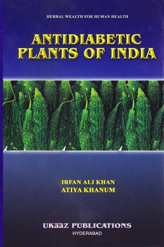 Antidiabetic Plants of India 01 Edition  (English, Paperback, Atiya Khanum Eds, Irfan Ali Khan)