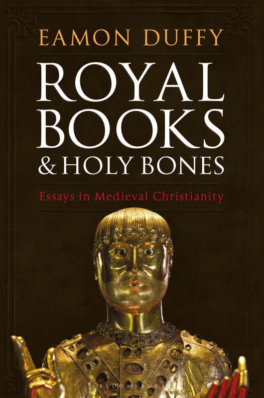 Royal Books and Holy Bones  (English, Hardcover, Duffy Eamon Professor)