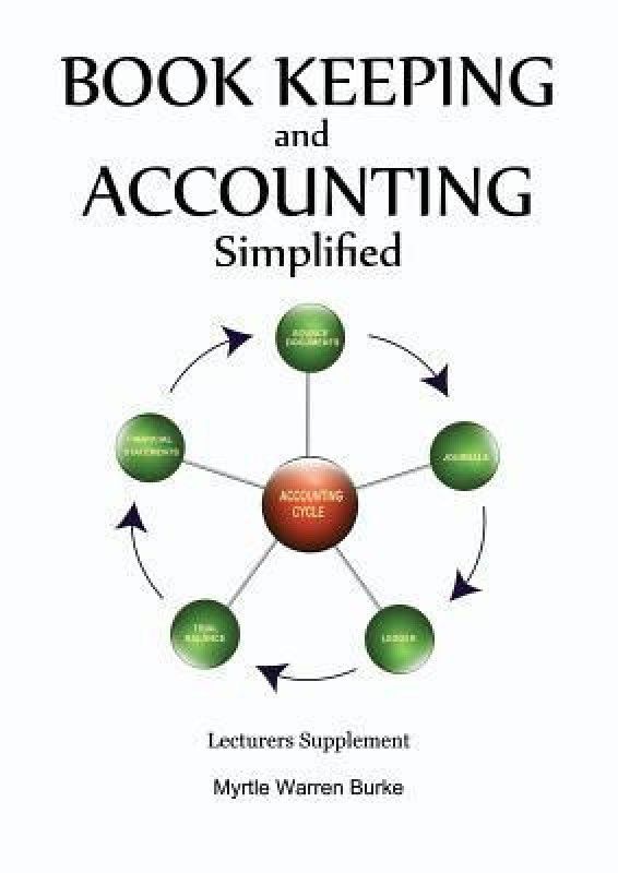 Book Keeping and Accounting Simplified, Lecturers Supplement  (English, Paperback, Warren Burke Myrtle)