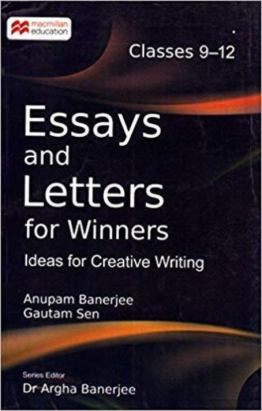 Essays & Letters For Winners 9-12 01 Edition  (English, Paperback, Argha Banerjee, Anupam Banerjee, Gautam Sen)