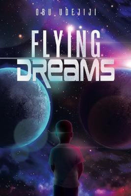 Flying Dreams  (English, Paperback, Udejiji Obu)